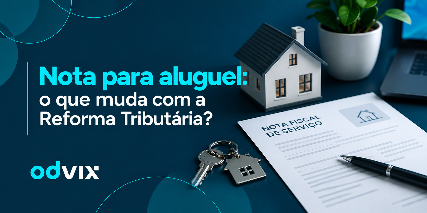 Nota para aluguel: o que muda com a Reforma Tributária?
